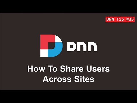 35. How To Share Users Across Sites - DNN Tip of The Week