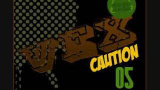 Vex - Caution 05 ( Dirty electro fidget )