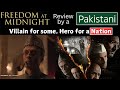 A Pakistani S Review Of Freedom At Midnight Webseries Freedomatmidnight Sonyliv