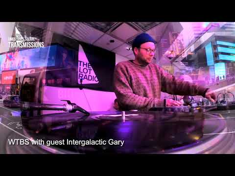 WTBS with guest Intergalactic Gary @ Times Square Transmissions 12 17 2018