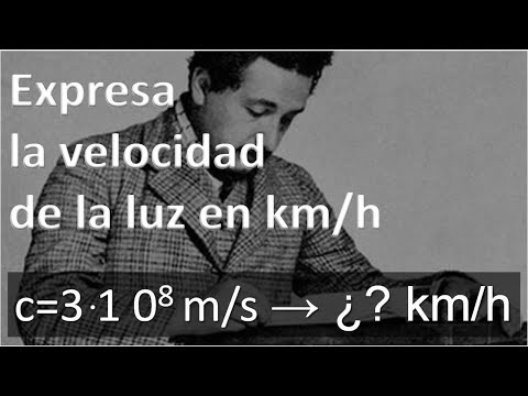 EXPRESA LA VELOCIDAD DE LA LUZ EN KM/H