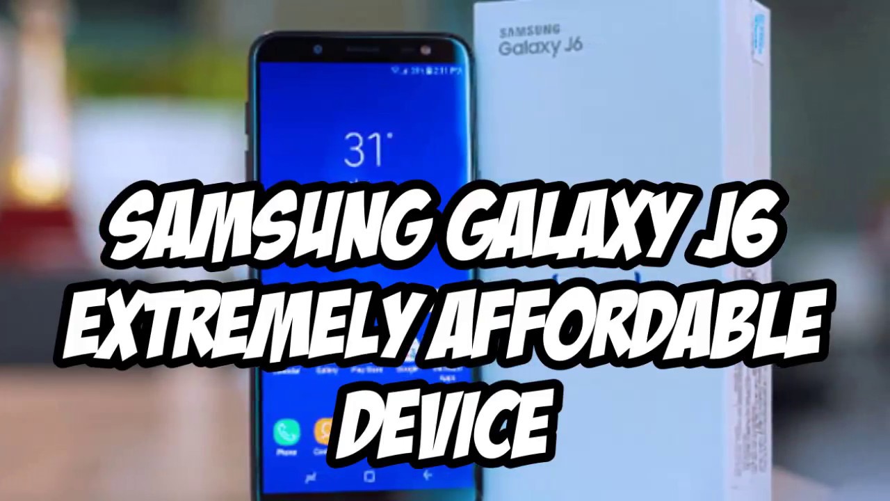 SAMSUNG GALAXY J6 REVIEW | Extremely Affordable Device