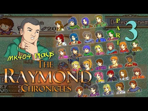 MK404 Plays The Raymond Chronicles [GBAFE Fangame] PT3 - The A-Team[Ch. 2]