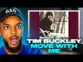 🎵 Tim Buckley - Move With Me REACTION