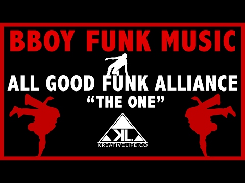 Bboy Funk Music | All Good Funk Alliance  "The One"