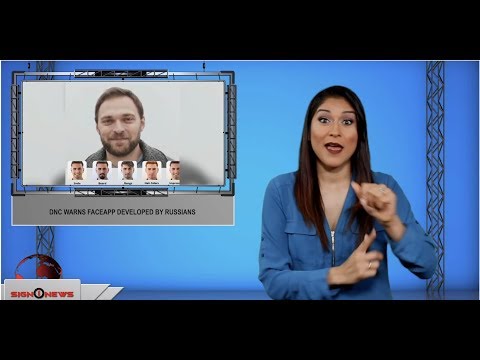 DNC warns Faceapp developed by Russians (ASL - 7.18.19)