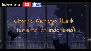 Channa Mereya (lirik terjemahan indonesia)