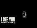 I SEE YOU Trailer [HD] Mongrel Media
