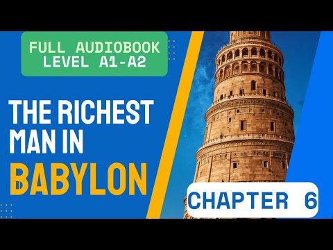The Best Book to Become Rich — The Richest Man in Babylon | Ch. 6 | Easy English | Full Audiobook