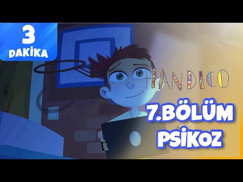 📚🧠 Handico | 7. Bölüm Psikoz