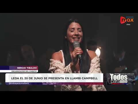 Santiago Tibaldo- trae a LEDA A LLAMBI CAMPBELL