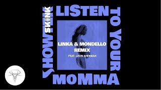Showtek - Listen To Your Momma Feat. Leon Sherman (Linka &amp; Mondello Remix)