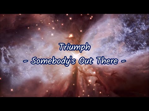 Triumph - "Somebody's Out There" HQ/With Onscreen Lyrics!
