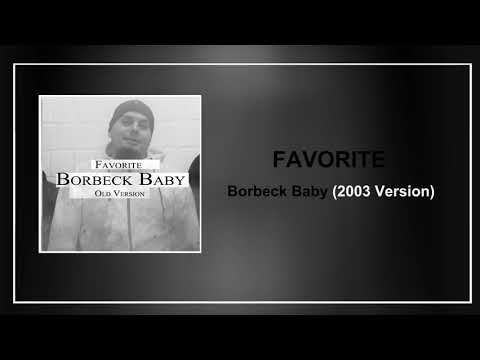 Favorite - Borbeck Baby (Version 2003)