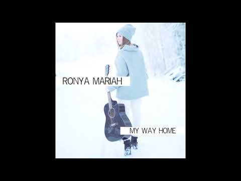 RONYA MARIAH -  MY WAY HOME [OFFICIAL AUDIO ]