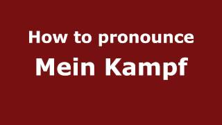 How to pronounce Mein Kampf