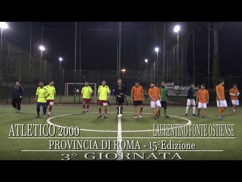 ROMA CHE GIOCA - PROVINCIA DI ROMA 3°GIORNATA - ATLETICO 2000 - LAURENTINO FONTE OSTIENSE 3-2