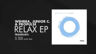 Wehbba, Junior C. & Propulse - Relax EP [Intacto Records]