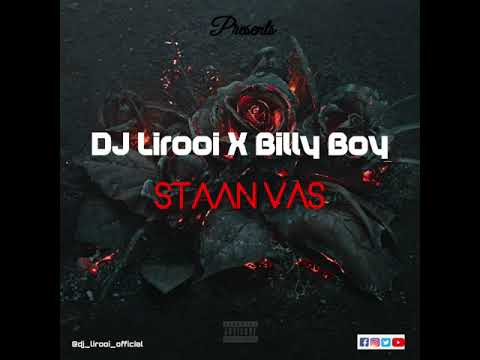 DJ Lirooi X Billy Boy_-_Staan Vas