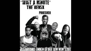 Phresher feat. Busta Rhymes, Eminem, Da Brat, Bow Wow &amp; Xzibit - Wait A Minute Remix