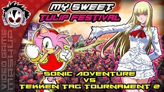 My Sweet Tulip Festival - Sonic Adventure vs Tekken Tag Tournament 2