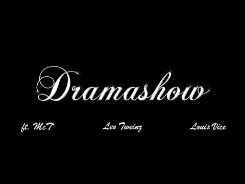 Louis Vice & Leo Tweinz - Dramashow ft. McT