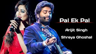 Arijit Singh: Pal Ek Pal (Lyrics)  Shreya Ghoshal 