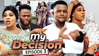 MY DECISION EPISODE 3 (New Movie) Ruby Orjiakor &amp; Darlington 2020 Latest Nigerian Nollywood Movie