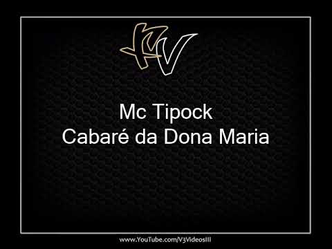 Mc Tipock - Cabaré da Dona Maria [DJ RD DA NH]