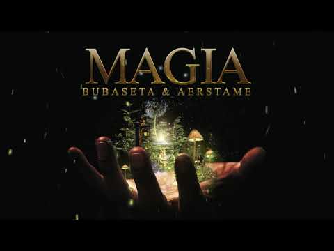 Aerstame & @BubasetaOfficial  - Magia