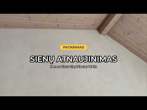 Kaip atnaujinti natūralaus molio tinko sienas
