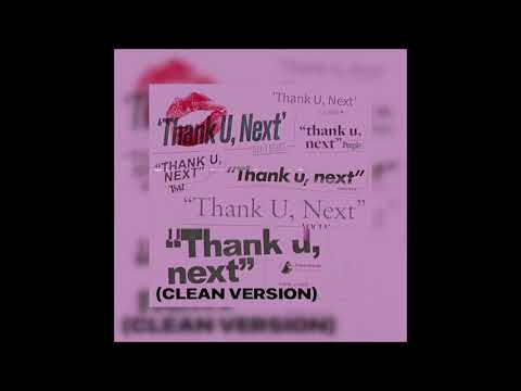 Thank U Next (CLEAN VERSION) Ariana Grande