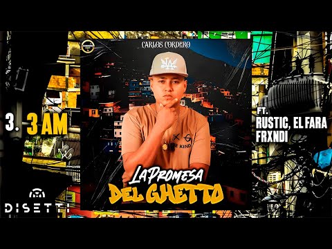 Carlos Cordero Ft. Rustic, El Fara, FRXNDI - 3 AM (Audio)