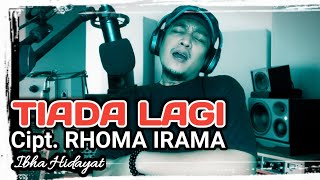 Download lagu TIADA LAGI RHOMA IRAMA - IBHA HIDAYAT cover mp3