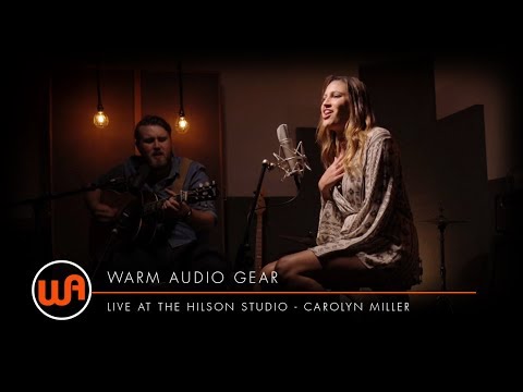 Warm Audio // Live At The Hilson Studio - Carolyn Miller - "Strangers In This Bar"