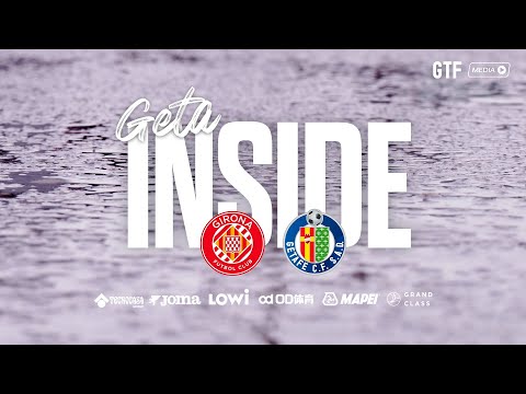 #GetaInside Girona FC - Getafe CF | Trip to Girona