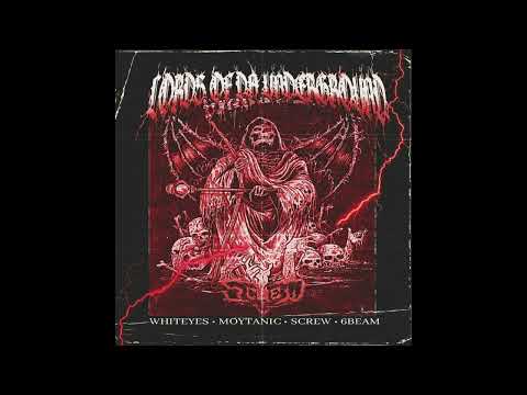 WHITEYE$ x MOYTANIC x SCREW x 6BEAM - LORDS OF DA UNDERGROUND