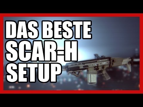 BF4 | Die BESTEN Waffen-Setups in Battlefield 4 | SCAR-H