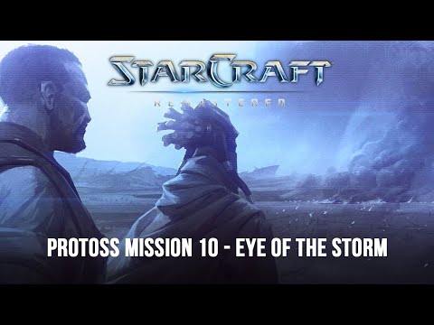 StarCraft 1 Remastered - Protoss Campaign - Mission 10 - Eye of the Storm - Walkthrough Gameplay