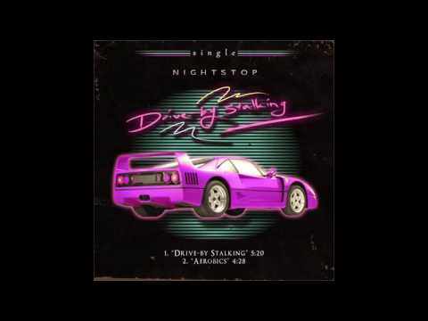 NIGHTSTOP - Drive By Stalking