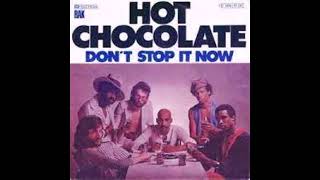 DON&#39;T STOP IT NOW HOT CHOCOLATE (2023 MIX)