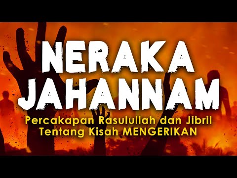 Kisah 7 Penghuni Pintu Neraka Jahannam.