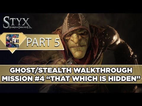Styx: Shards of Darkness Walkthrough (Goblin) Ghost/Stealth - Mission #4 - "That Which is Hidden