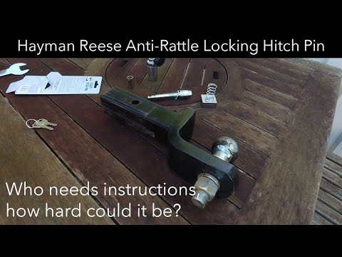 Hayman Reese Hitch Pin - Who needs instructions, how hard could it be?