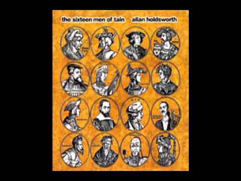 The Sixteen Men Of  Tain - Allan Holdsworth - The Sixteen Men Of Tain