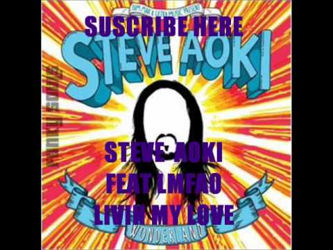 LMFAO-Steve Aoki & NERVO  - Livin My Love