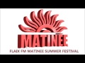 FLAIX FM MATINEE SUMMER FESTIVAL HD