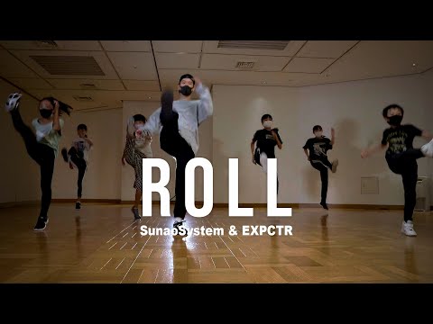 Roll - SunaoSystem & EXPCTR  / Choreography by Takuya