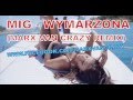 MIG - Wymarzona (Marx Van Crazy Remix 2014 ...