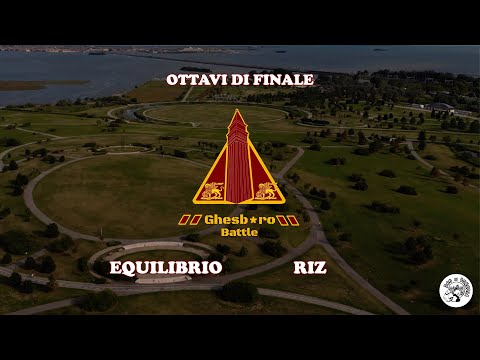 GHESB*RO BATTLE II - Riz vs Equilibrio (Ottavi di Finale)